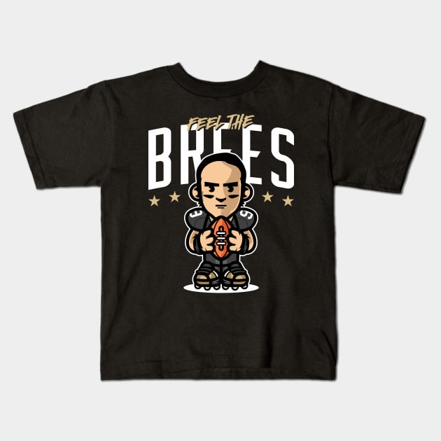 Feel The Brees Kids T-Shirt by KDNJ